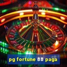 pg fortune 88 paga